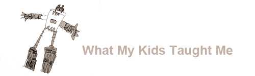 What My Kids Taught Me